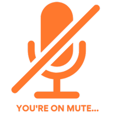you are on mute